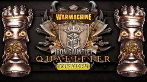 EVENT TICKET - Warmachine Iron Gauntlet Qualifier Tournament - eTicket Admit 1